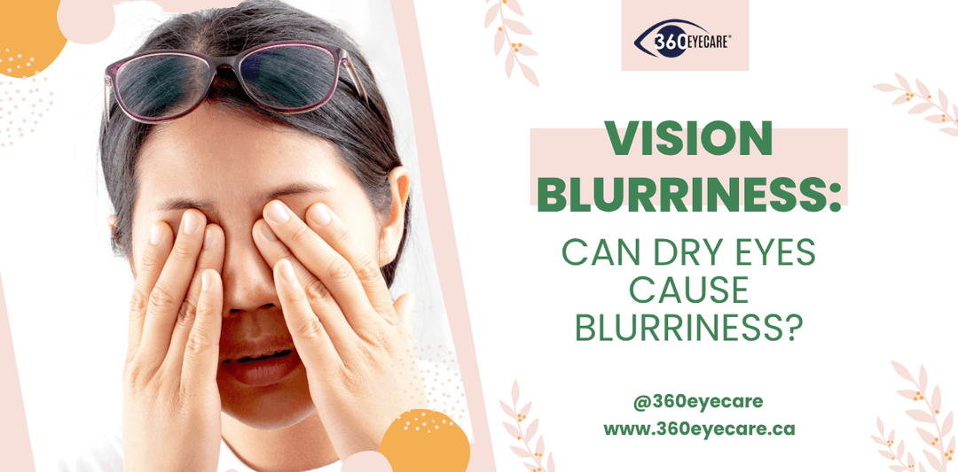 Can Dry Eyes Cause Blurriness?