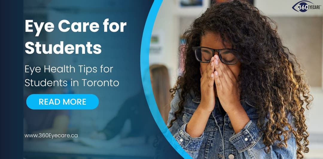 Eye Care for Students – Eye Health Tips for Students in Toronto